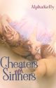 Cheaters Not Sinners {COMPLETED✔} by AlphaKelly