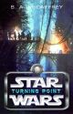 Turning Point: A Star Wars Story by SapphireAlena