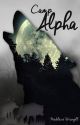 Camp Alpha by beautiful_and_damned