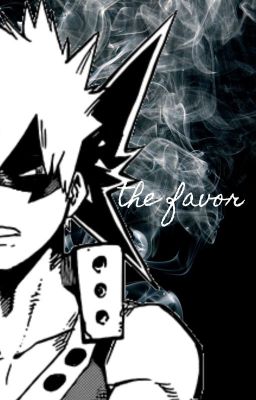 The Favor [Bakugou x Reader] cover