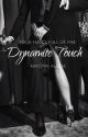 Dynamite Touch (18+) Book 1 by mafiahoe23