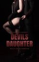 Devils Daughter  | ✔︎| PUBLISHED| by sinfulxhaze