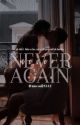 Never Again  by mariah9482