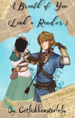 A Breath of You (Link X Reader) cover