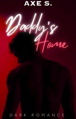 𝐃𝐚𝐝𝐝𝐲'𝐬 𝚮𝐨𝐦𝐞 | 18+ cover