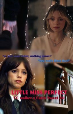𝙇𝙞𝙩𝙩𝙡𝙚 𝙈𝙞𝙨𝙨 𝙥𝙚𝙧𝙛𝙚𝙘𝙩 || CC walker x Cairo Sweet AU cover