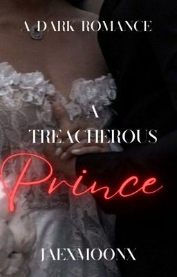 A Treacherous Prince- A Dark Bratva Romance  cover