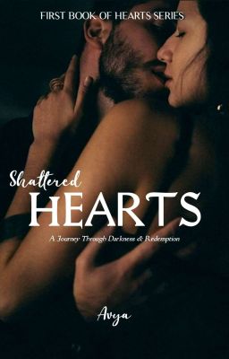 Shattered Hearts: A Journey Through Darkness and Redemption cover