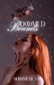 Doomed Bounds |18+| by shimmerlyn