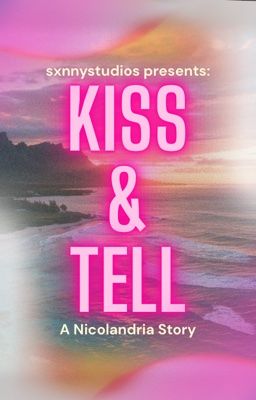 Kiss & Tell | Nicolandria FF cover
