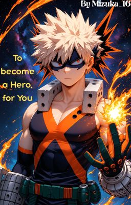 To become a Hero, for you cover