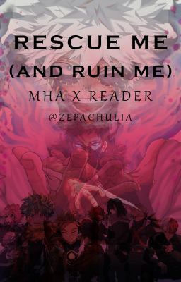 Rescue Me (MHA x Reader) cover