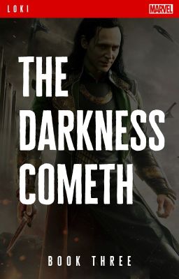 The Darkness Cometh // Loki - Book 3 ✓ cover